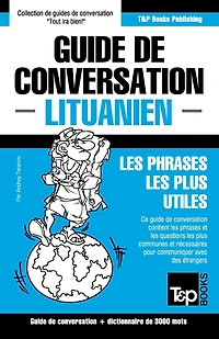 Guide de conversation FranÃ¯Â¿Â½ais-Lituanien et vocabulaire thÃ¯Â¿Â½matique de 3000 mots