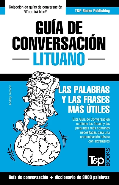 Gu�a de Conversaci�n Espa�ol-Lituano y vocabulario tem�tico de 3000 palabras