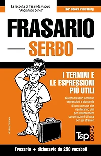 Frasario Italiano-Serbo e mini dizionario da 250 vocaboli