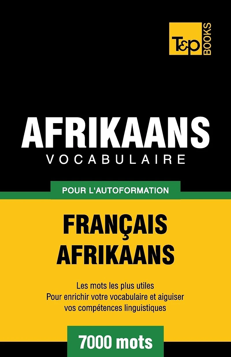 Vocabulaire Fran�ais-Afrikaans pour l'autoformation