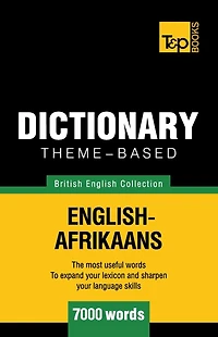 Theme-based dictionary British English-Afrikaans - 7000 words