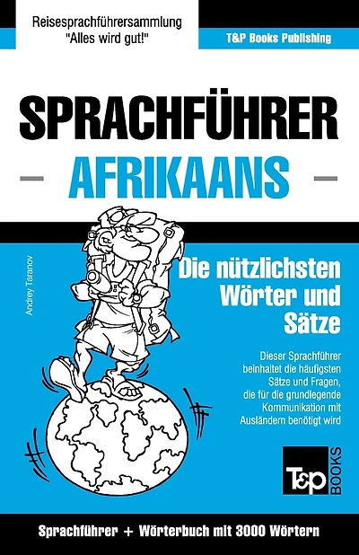 Sprachfï¿½hrer Deutsch-Afrikaans und thematischer Wortschatz mit 3000 Wï¿½rtern