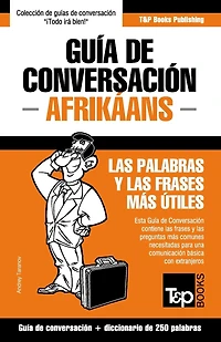 Guï¿½a de Conversaciï¿½n Espaï¿½ol-Afrikï¿½ans y mini diccionario de 250 palabras