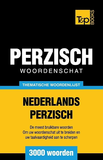 Thematische woordenschat Nederlands-Perzisch - 3000 woorden