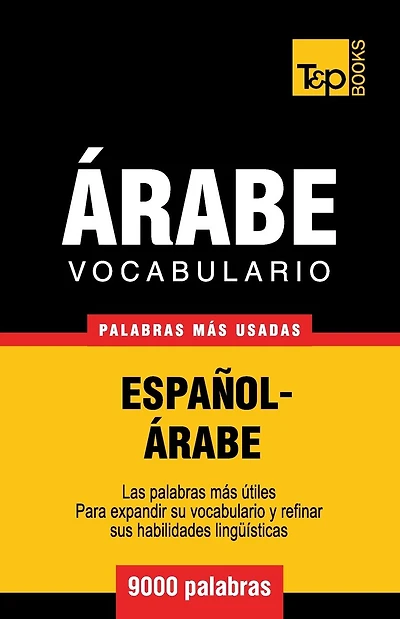 Vocabulario Espaï¿½ol-ï¿½rabe - 9000 palabras mï¿½s usadas