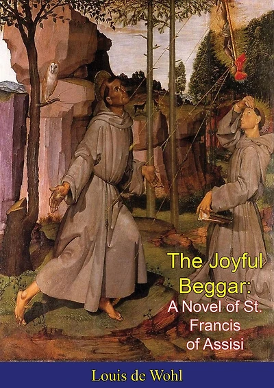 The Joyful Beggar: A Novel of St. Francis Assisi