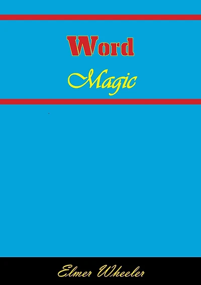 Word Magic: Tested Answers to 100 Everyday Situations