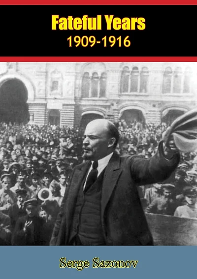 Fateful Years, 1909-1916