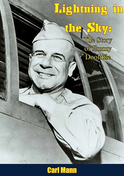 Lightning in the Sky: The Story of Jimmy Doolittle