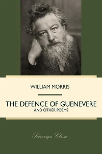 The Defence of Guenevere, and Other Poems (1858)
