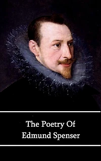 The Poetry of Edmund Spenser