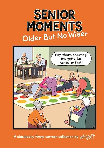 Senior Moments: Older but No Wiser