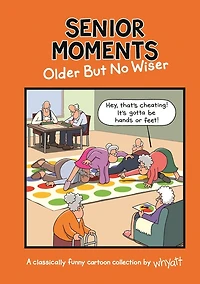 Senior Moments: Older but No Wiser