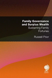 Family Governance and Surplus Wealth: Sustaining Family Fortunes