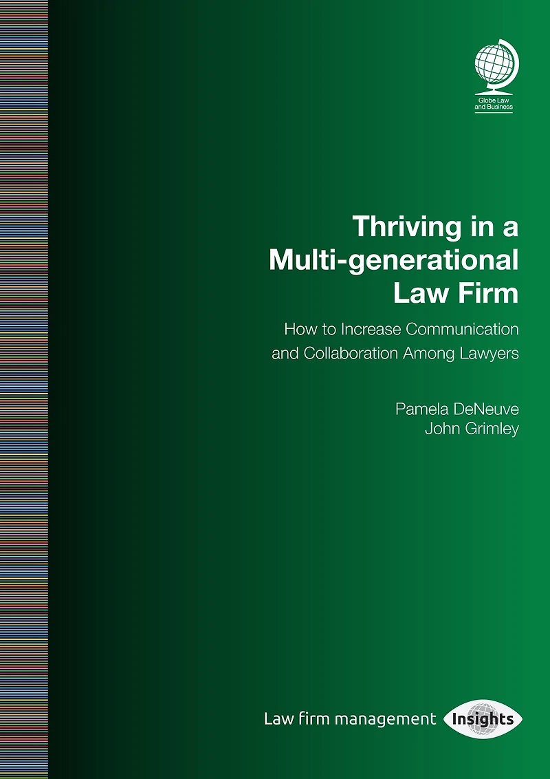 Thriving in a Multi-generational Law Firm: How to Increase Communication and Collaboration Among Lawyers