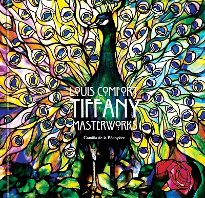 Louis Comfort Tiffany: Masterworks