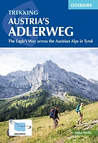 Trekking Austria's Adlerweg: the Eagle's Way across Austrian Alps Tyrol