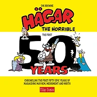 Hägar The Horrible: First 50 Years