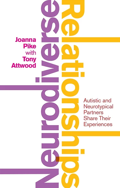 Neurodiverse Relationships: Autistic and Neurotypical Partners Share Their Experiences