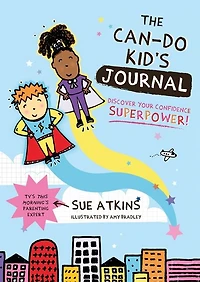 The Can-Do Kid's Journal: Discover Your Confidence Superpower!