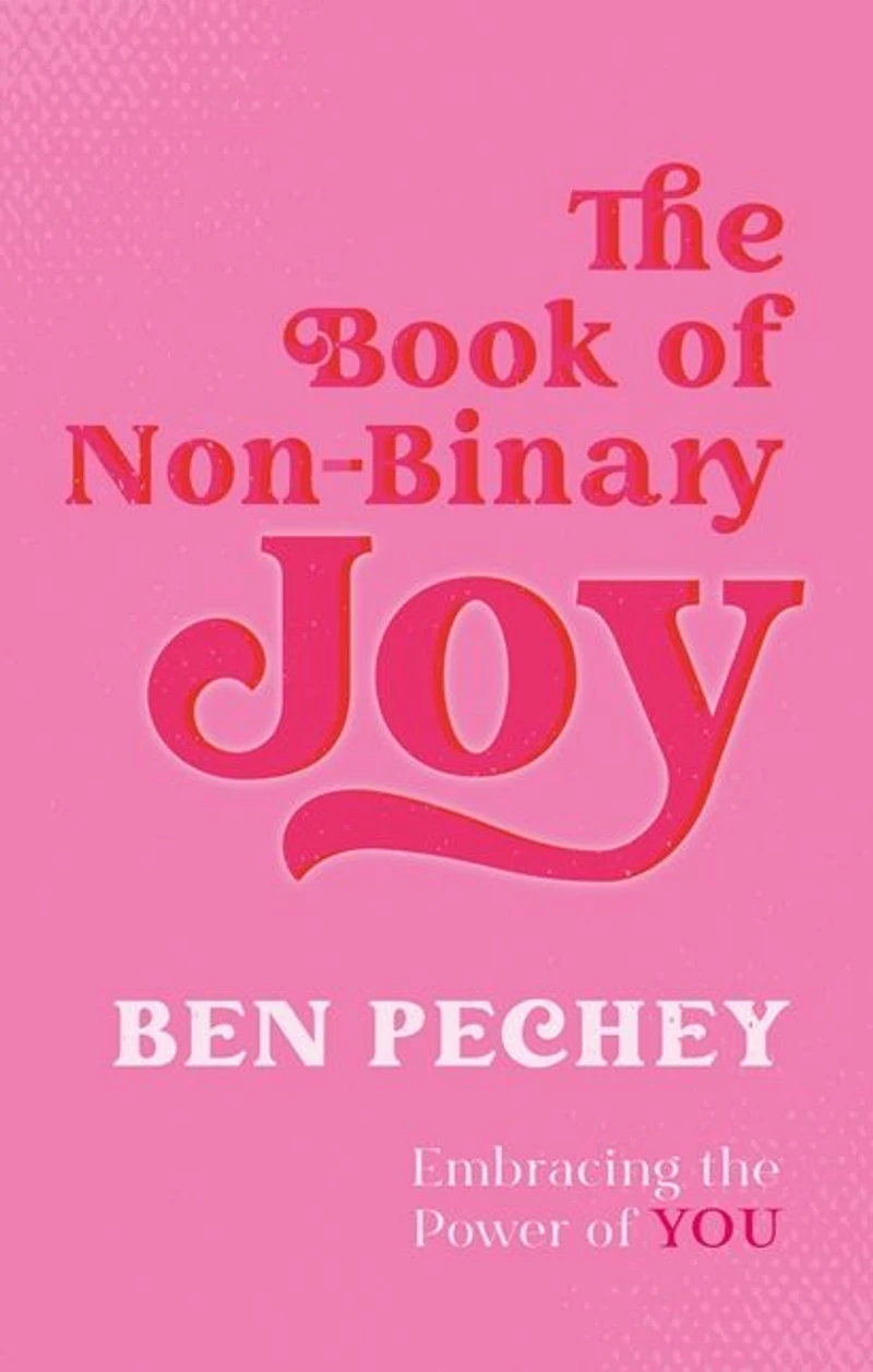 the Book of Non-Binary Joy: Embracing Power You