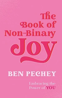 the Book of Non-Binary Joy: Embracing Power You