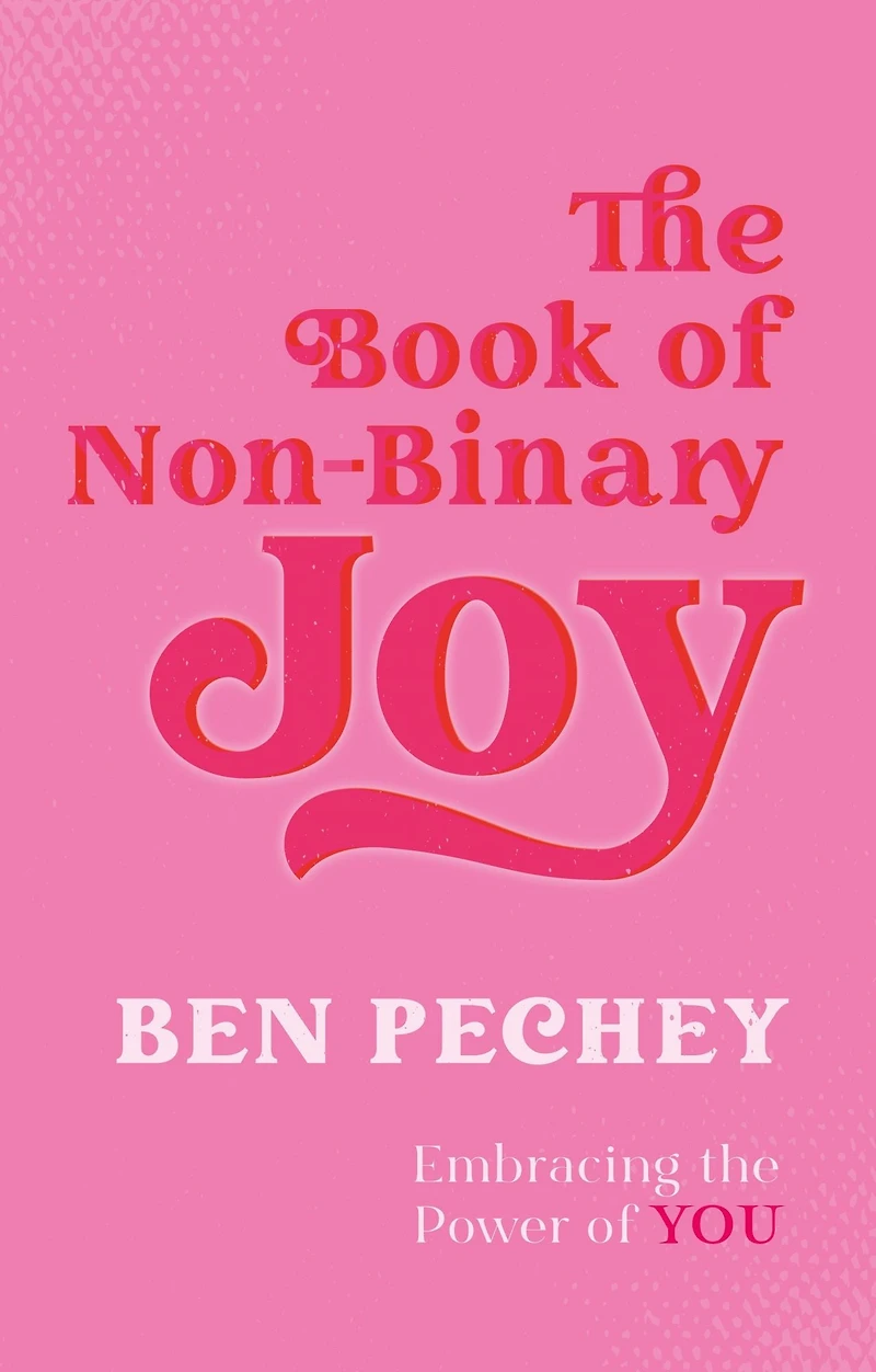 the Book of Non-Binary Joy: Embracing Power You