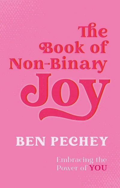 the Book of Non-Binary Joy: Embracing Power You