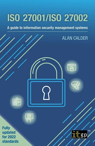 ISO 27001/ISO 27002: A guide to information security management systems