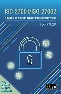 ISO 27001/ISO 27002: A guide to information security management systems