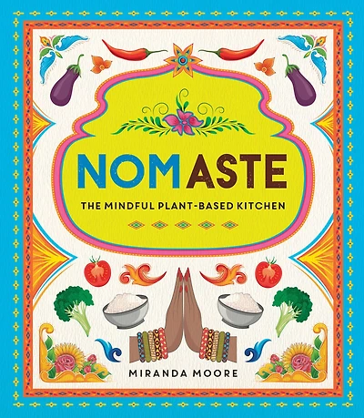 Nom-aste: The Mindful, Plant-based Kitchen