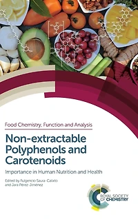 Non-extractable Polyphenols and Carotenoids: Importance Human Nutrition Health