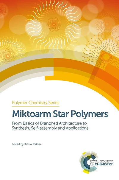 Miktoarm Star Polymers: From Basics of Branched Architecture to Synthesis, Self-assembly and Applications