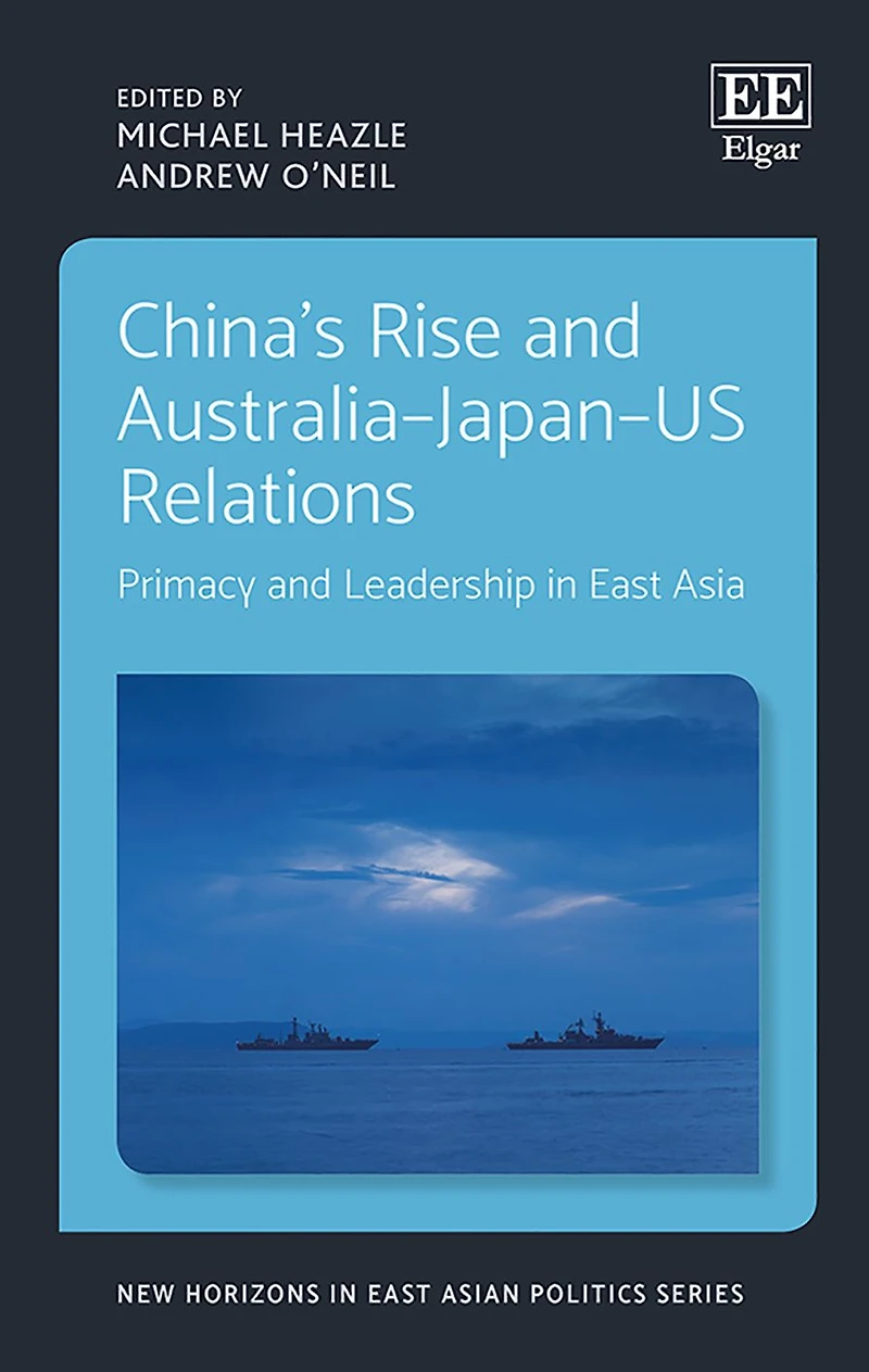 China's Rise and Australia-Japan-US Relations: Primacy and Leadership in East Asia