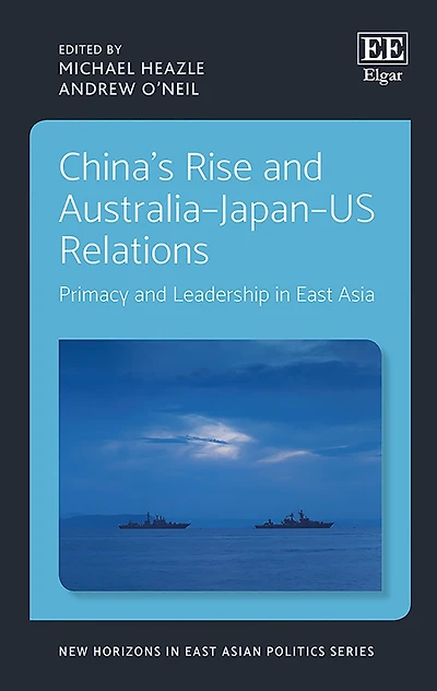 China's Rise and Australia-Japan-US Relations: Primacy and Leadership in East Asia