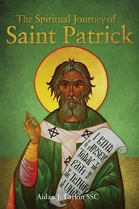 The Spiritual Journey of St Patrick