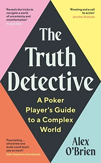 The Truth Detective: a Poker Player's Guide to Complex World