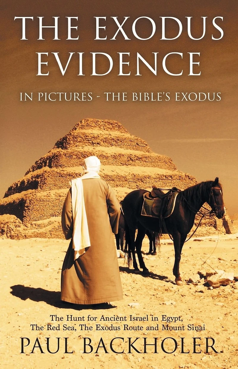 Exodus Evidence Pictures - The Bible's Exodus, Hunt for Ancient Israel Egypt, Red Sea, Route and Mount Sinai