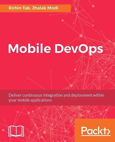 Mobile DevOps: Deliver continuous integration and deployment within your mobile applications