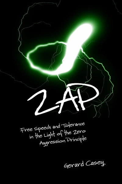 Zap: Free Speech and Tolerance the Light of Zero Aggression Principle