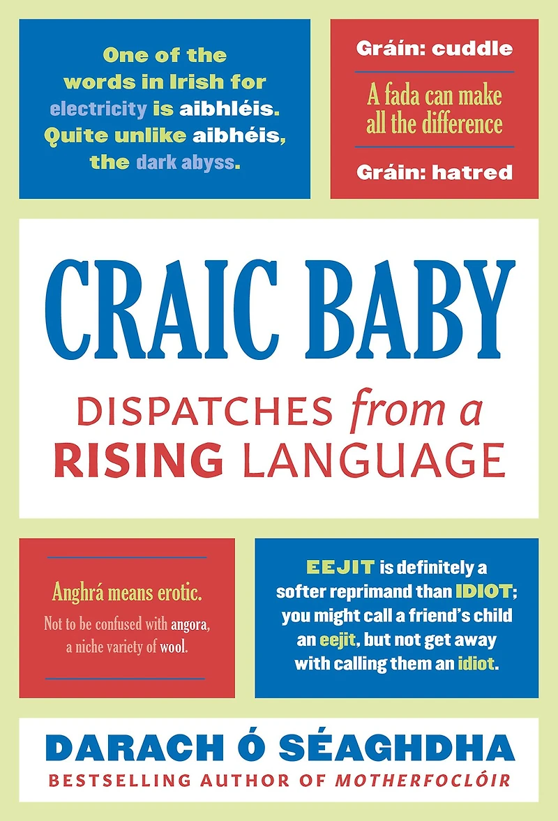 Craic Baby: Dispatches from a Rising Language