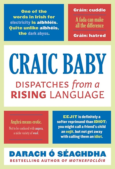 Craic Baby: Dispatches from a Rising Language