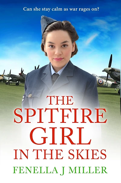 The Spitfire Girl in the Skies: A heartwarming and romantic WW2 saga
