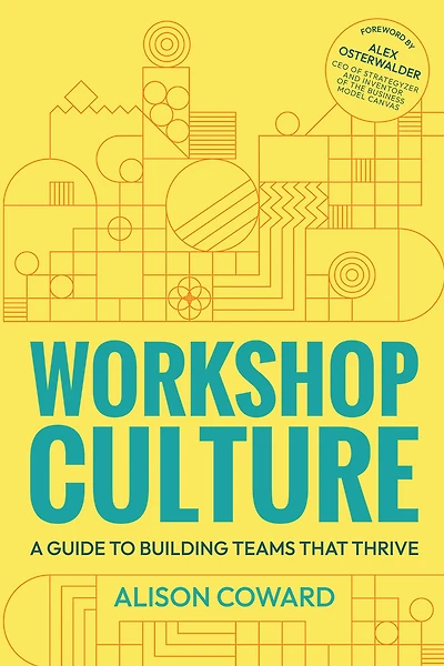 Workshop Culture: A guide to building teams that thrive
