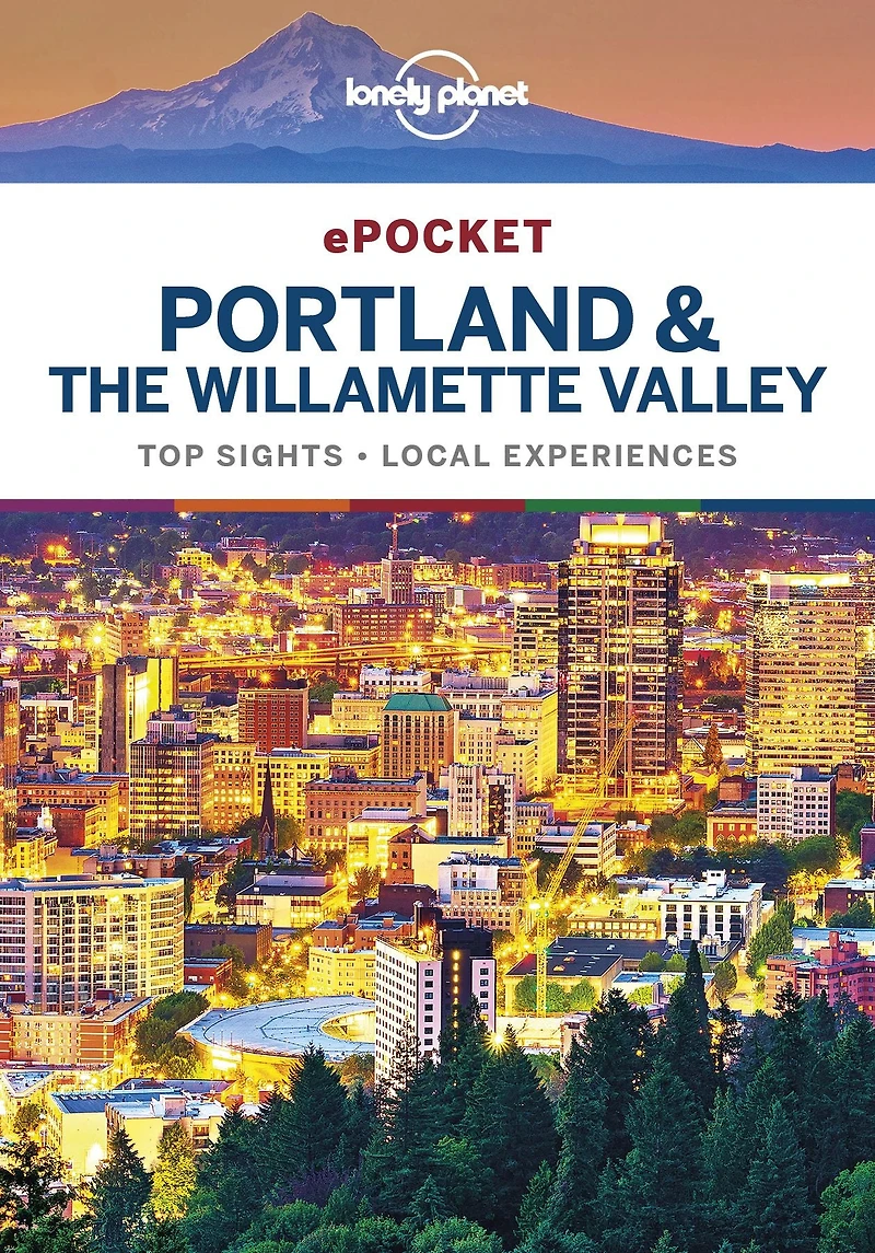 Lonely Planet Pocket Portland & the Willamette Valley