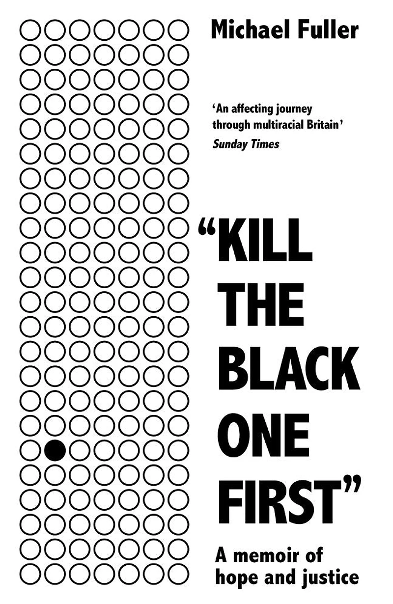 "Kill The Black One First": A Memoir of Hope and Justice