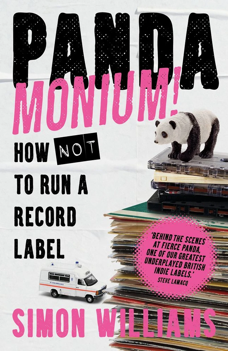 Pandamonium!: How (Not) to Run a Record Label