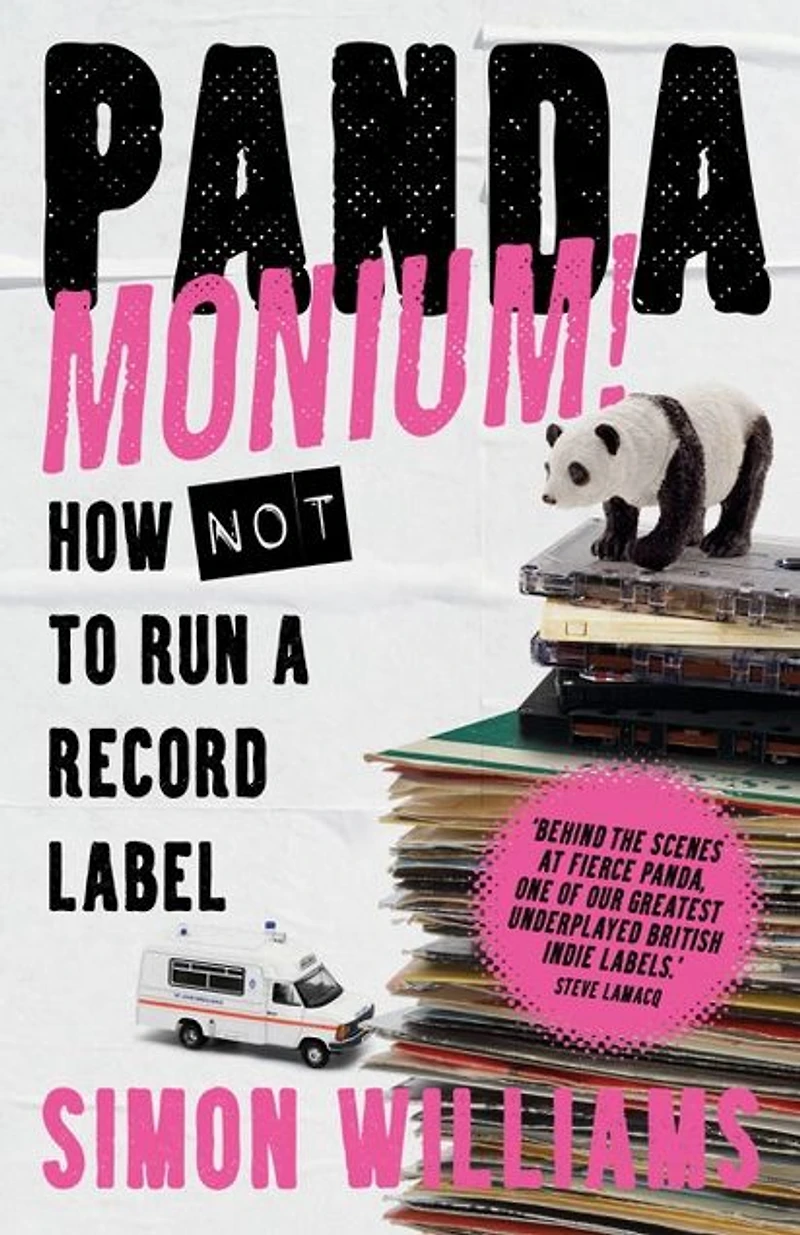 Pandamonium!: How (Not) to Run a Record Label