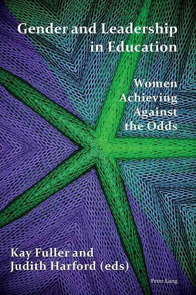 Gender and Leadership in Education: Women Achieving Against the Odds