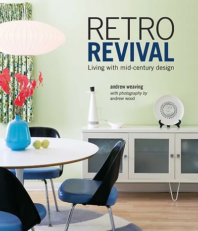 Retro Revival: Living with mid-century design